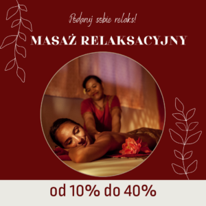 Masaż Relaksacyjny to prawdziwa uczta dla ciała i ducha!