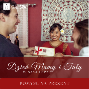 Pomysł na prezent na Dzień Mamy i Taty w Samui Spa