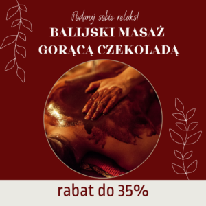 Promocja - Balijski Masaż Czekoladą