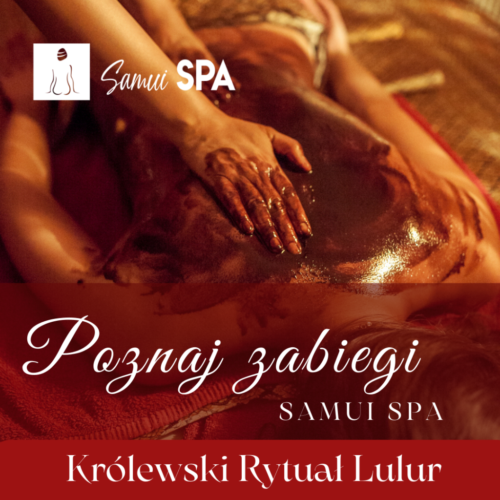 Królewski Rytuał Lulur w Samui Spa – luksusowa pielęgnacja inspirowana tradycją Bali