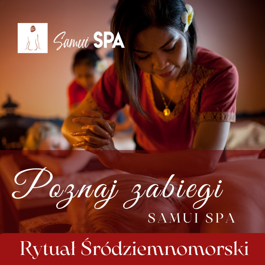 Rytuał Śródziemnomorski – Twoje prywatne wakacje w Samui Spa